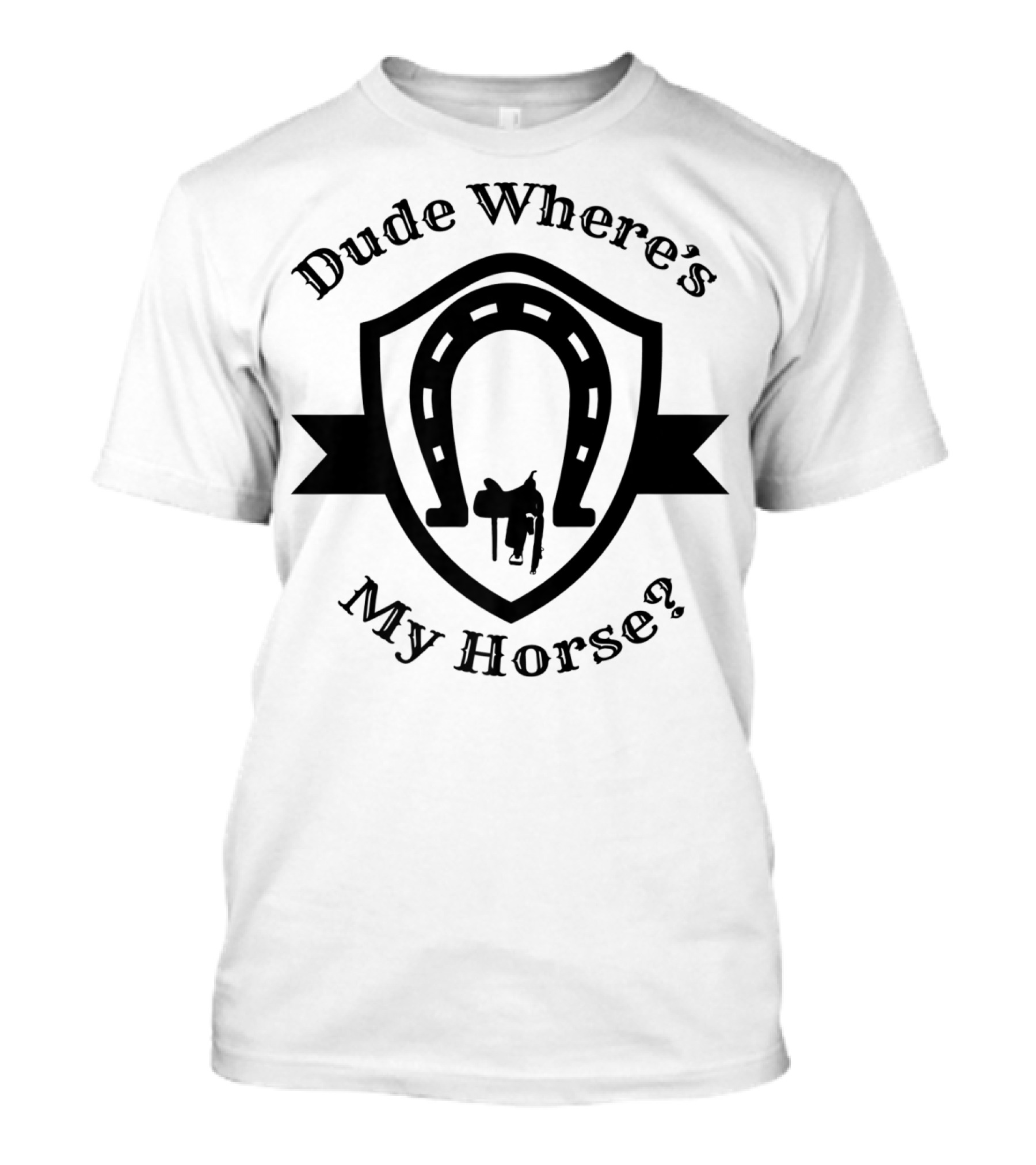 Dude Where's My Horse Gamers Horse Lovers Iconic T-Shirt