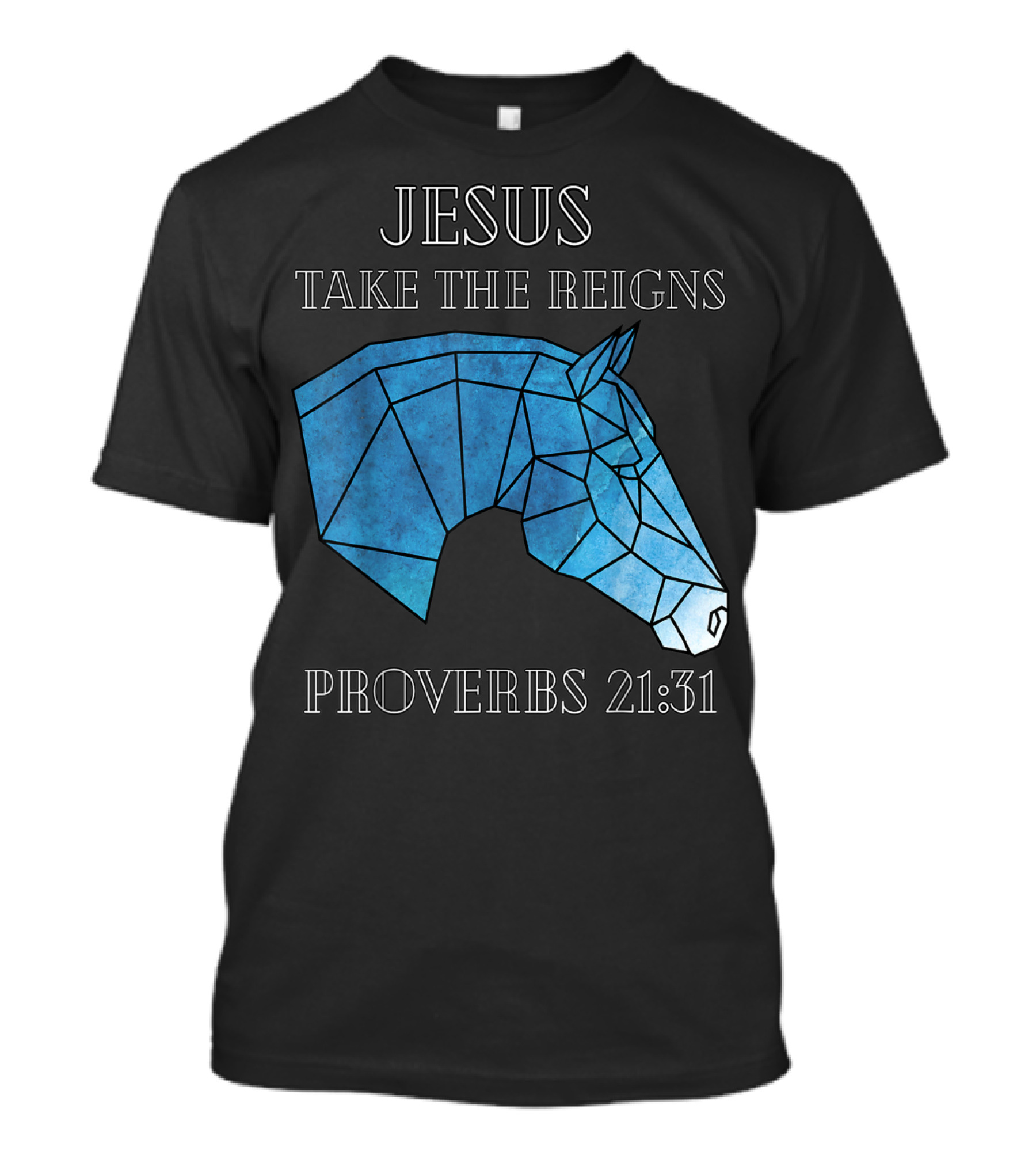 Jesus Take The Reigns Stained Glass Horse Proverbs 21:31 T-Shirt