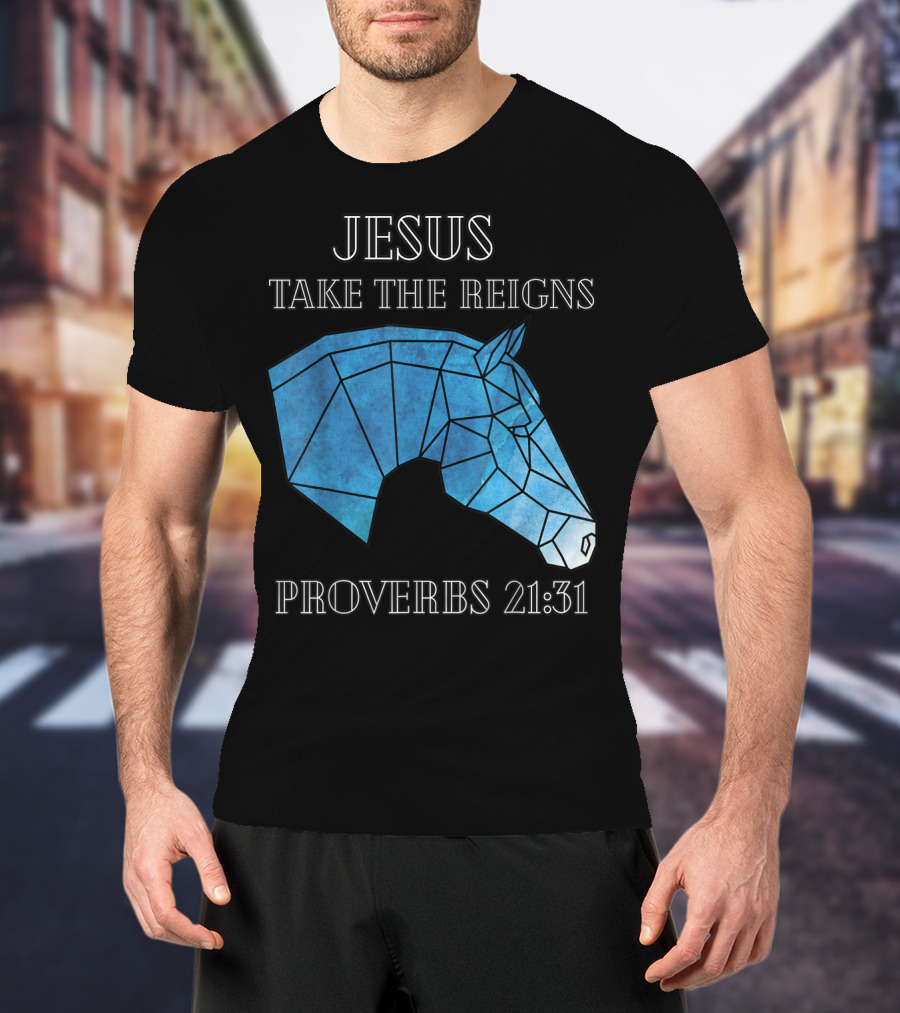 Jesus Take The Reigns Stained Glass Horse Proverbs 21:31 T-Shirt