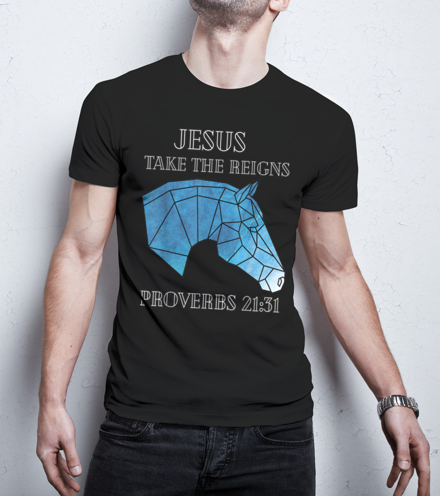 Jesus Take The Reigns Stained Glass Horse Proverbs 21:31 T-Shirt