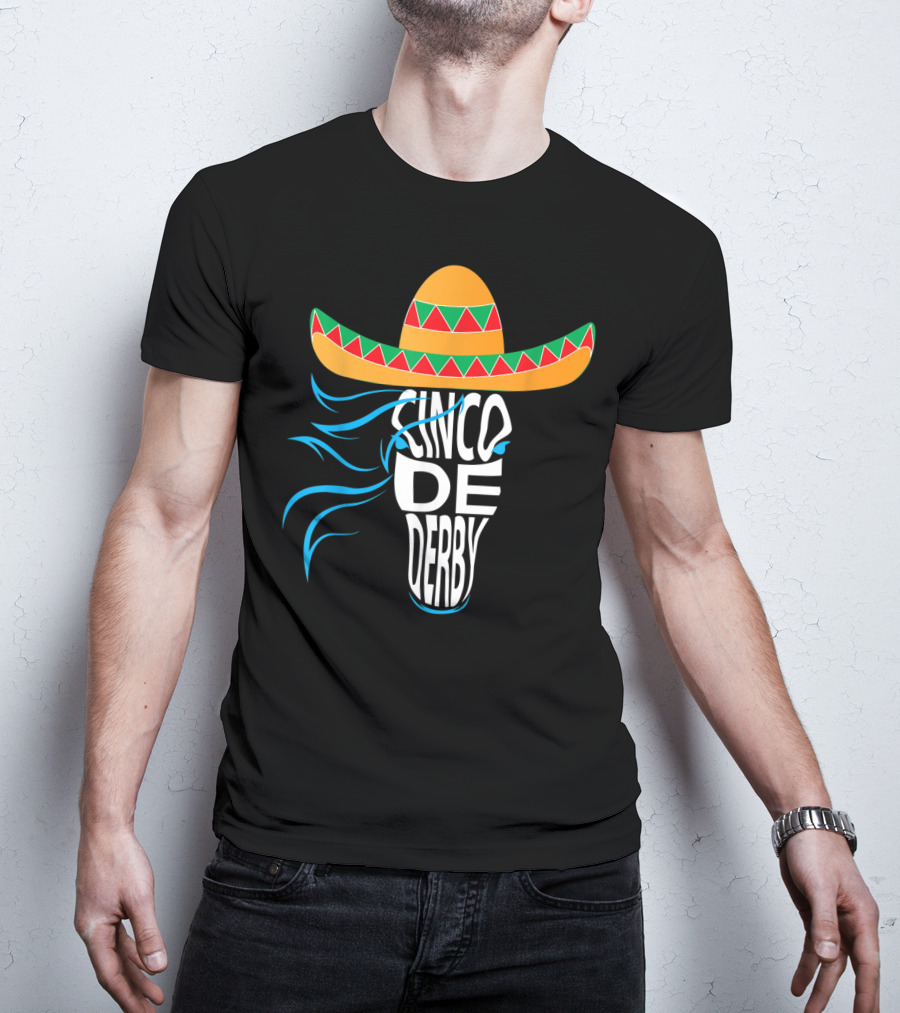 Cinco De Derby Sombrero Mexican Hat Horse T-Shirt
