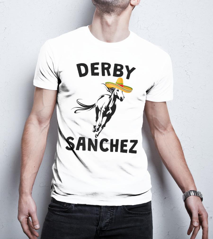 Derby Sanchez Kentucky Horse Race Mexican Sombrero T-Shirt