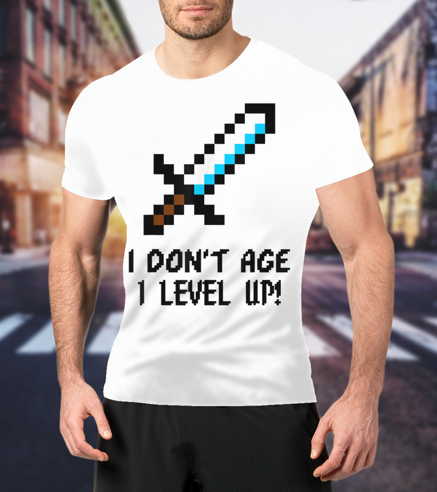 Arcade Classic I Don't Age I Level Up Gaming Sword T-Shirt