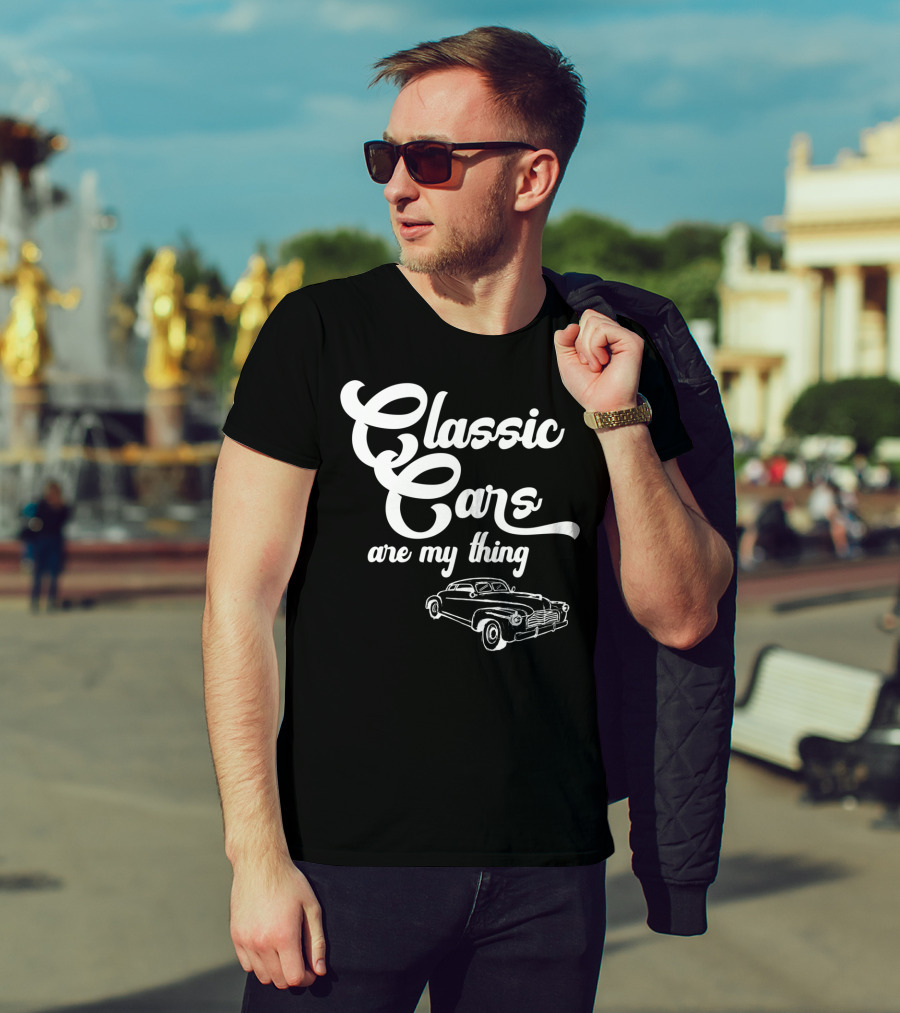 Classic Cars Are My Thing Vintage Car T-Shirt
