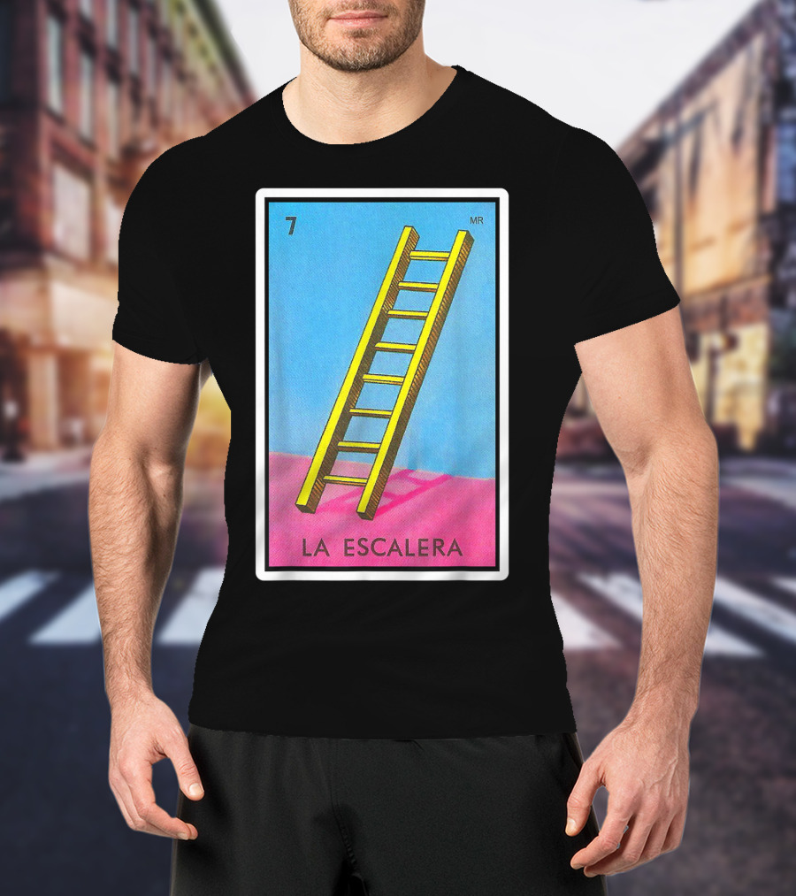 La Escalera Card Number 7 Loteria Mexican Lottery Bingo T-Shirt