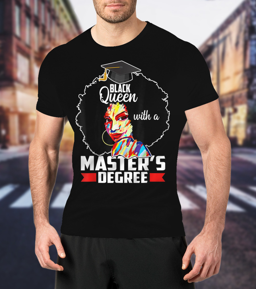Black Queen With A Master's Degree T-Shirt