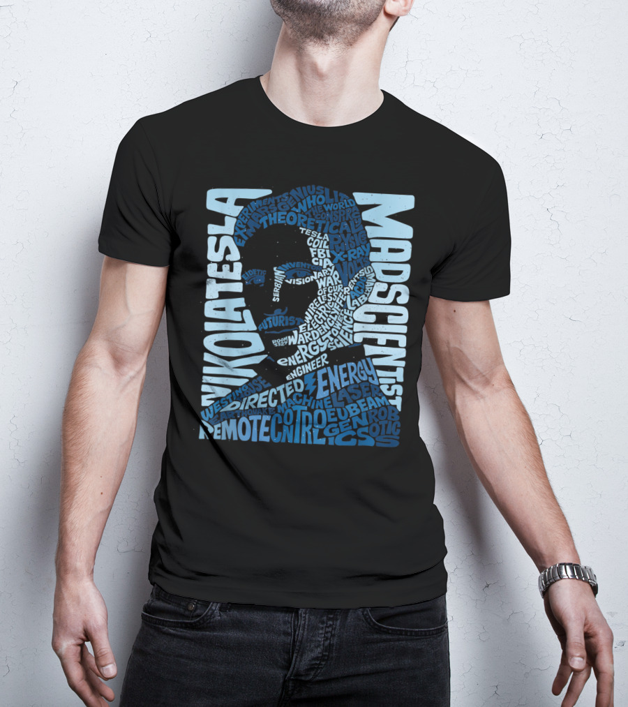 Nikola Tesla Mad Scientist Theoretical Energy Visionary Remote Control Experiments T-Shirt