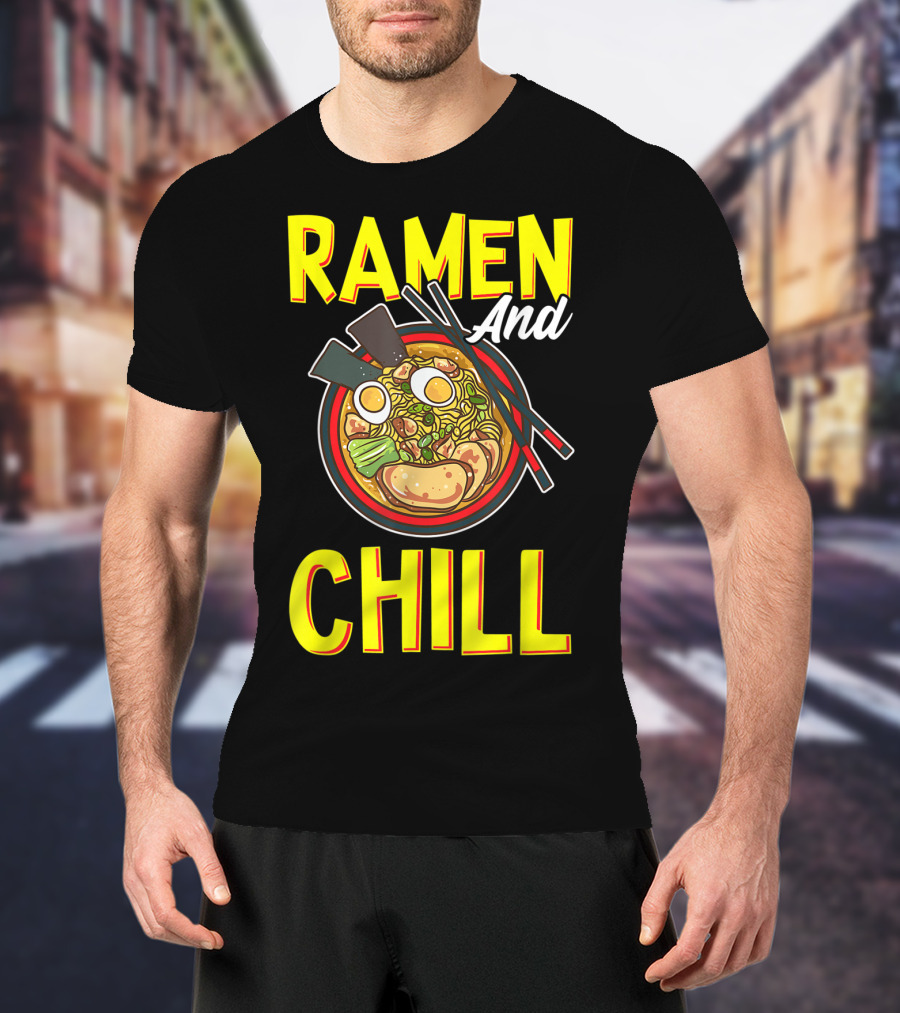 Ramen And Chill Kawaii Noodles Ramen Bowl T-Shirt