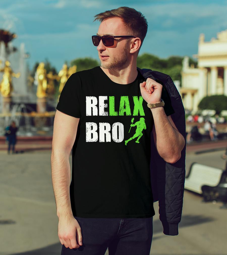 Relax Bro Lacrosse Player Silhouette Sports Team Game T-Shirt