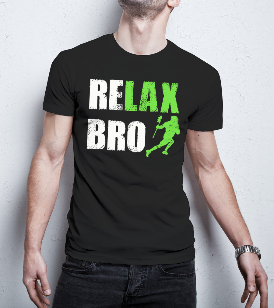 Relax Bro Lacrosse Player Silhouette Sports Team Game T-Shirt