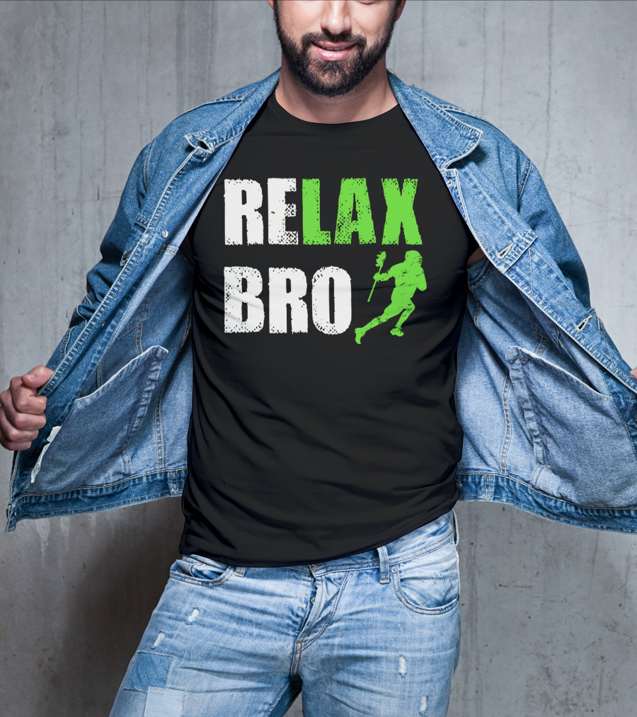 Relax Bro Lacrosse Player Silhouette Sports Team Game T-Shirt