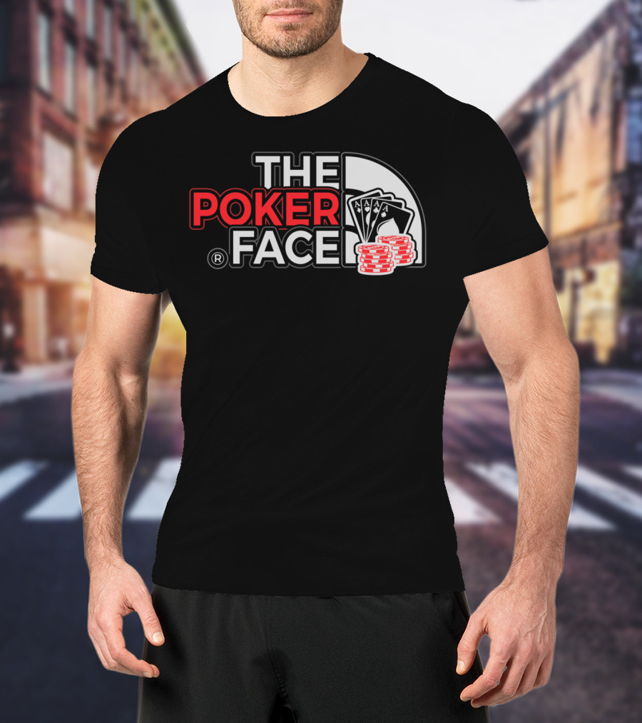 THE POKER FACE Card Player Aces And Chips T-Shirt