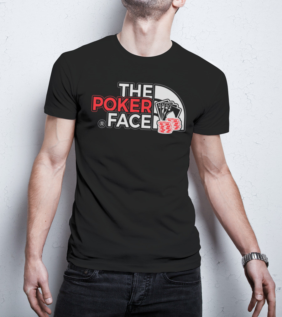 THE POKER FACE Card Player Aces And Chips T-Shirt