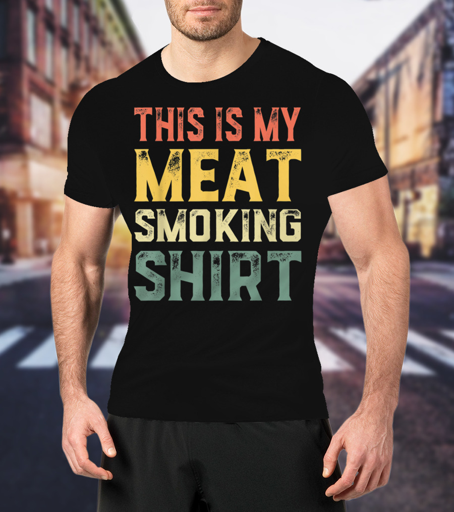 This Is My Meat Smoking Shirt BBQ Lover T-Shirt