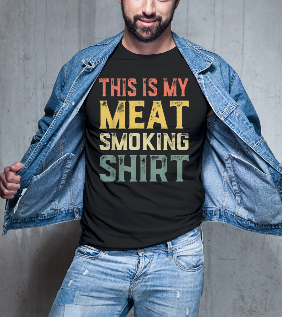 This Is My Meat Smoking Shirt BBQ Lover T-Shirt