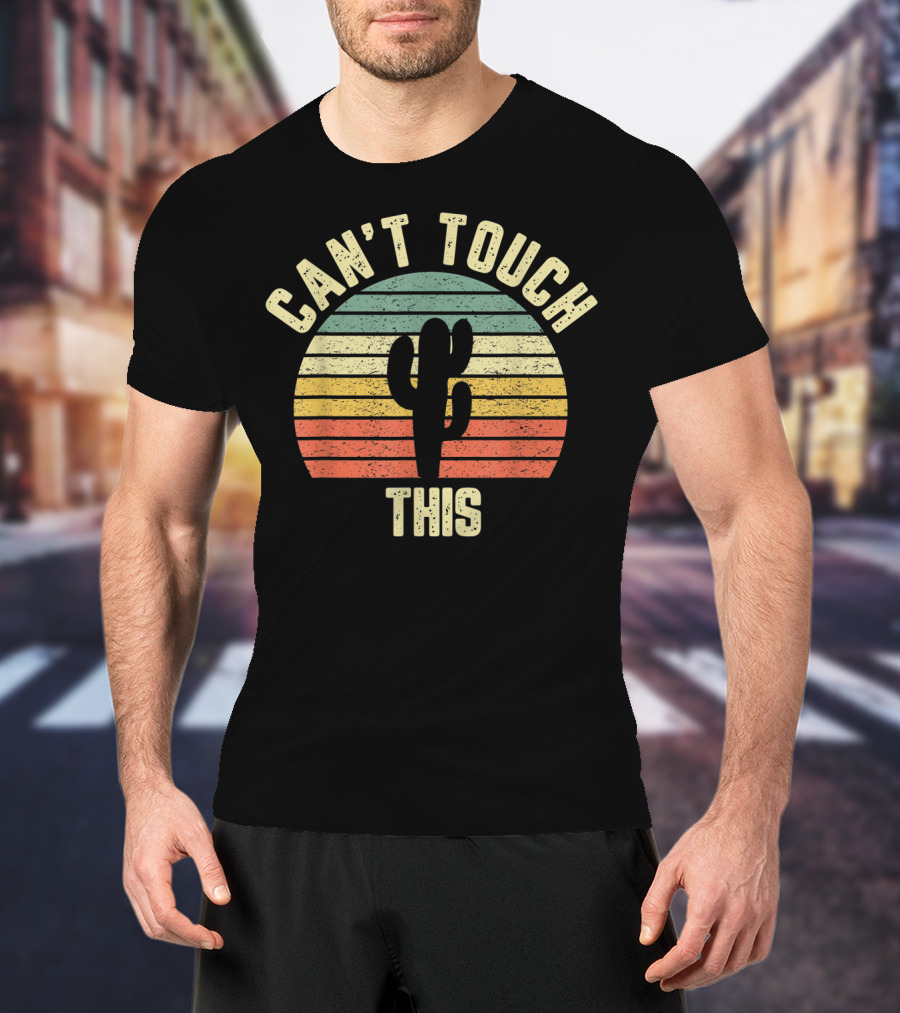 Vintage Can't Touch This Cactus Retro Desert Sunset T-Shirt