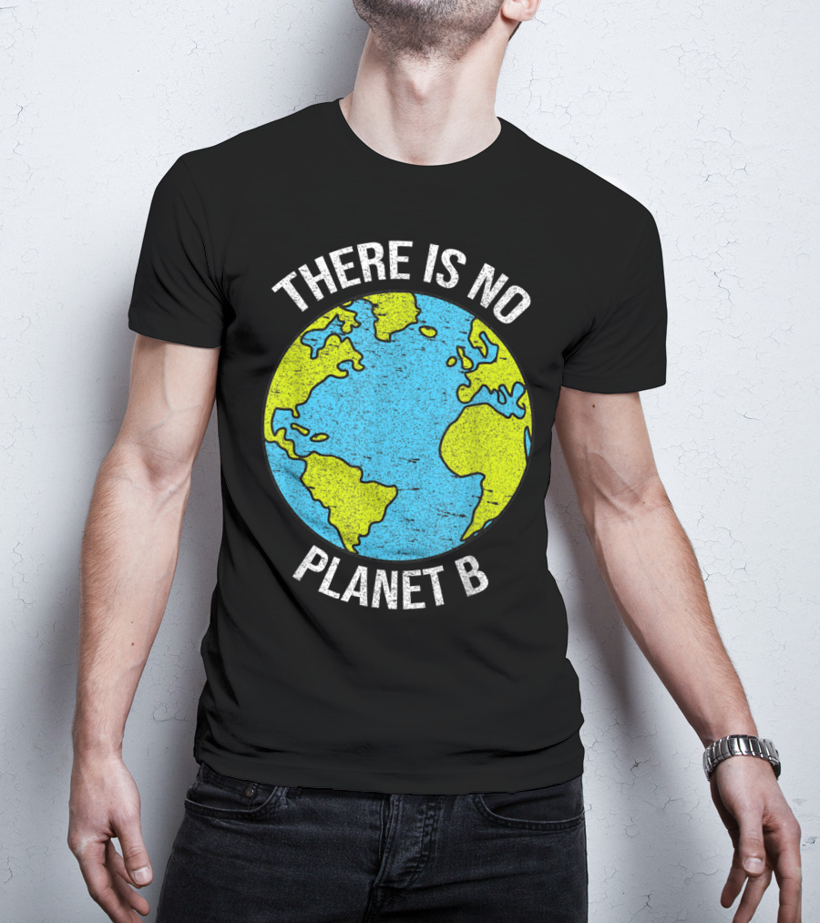 There Is No Planet B Vintage Save Environment Earth T-Shirt