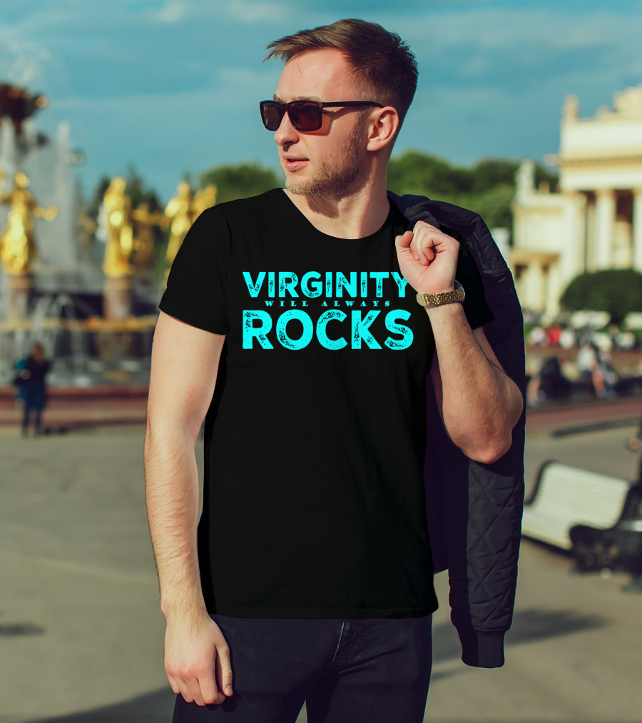 Virginity Will Always Rocks T-Shirt