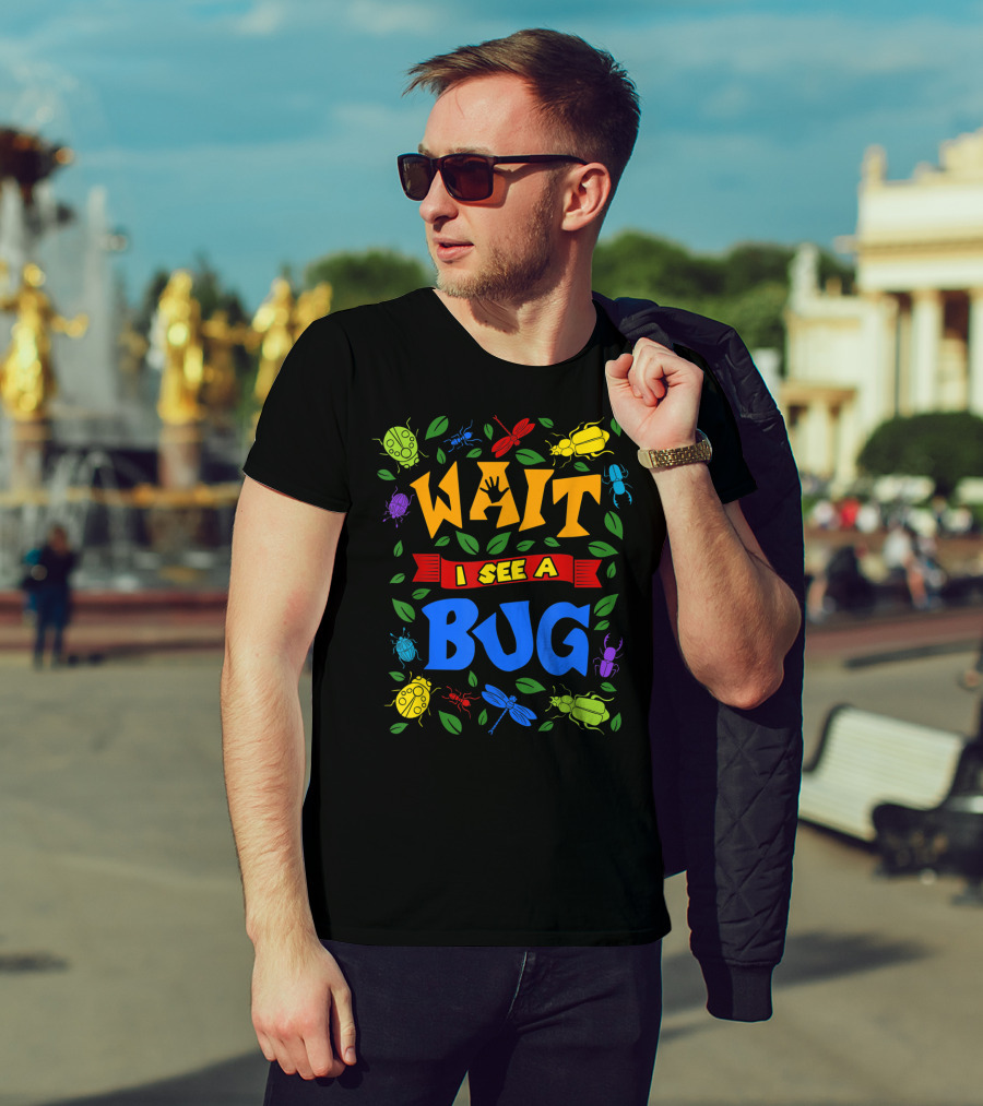 Wait I See A Bug Ladybug Beetle Dragonfly Ant Leaves T-Shirt