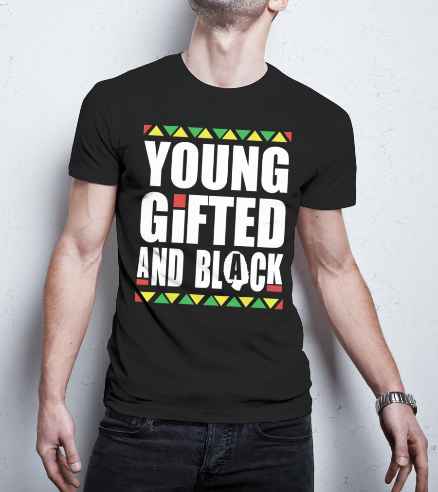 Young Gifted And Black History Month African Pride T-Shirt