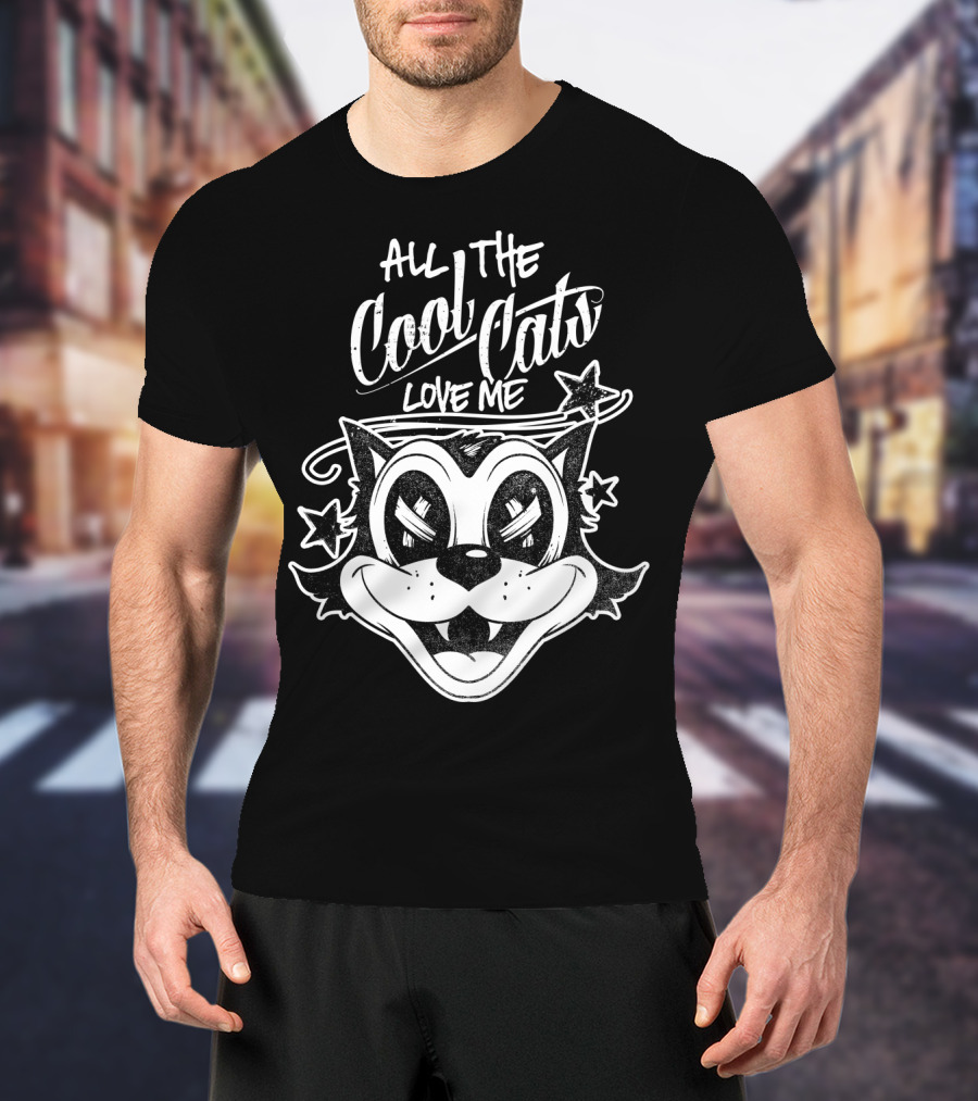 All The Cool Cats Love Me Rockabilly Lowbrow Retro Cartoon Cat Stars T-Shirt