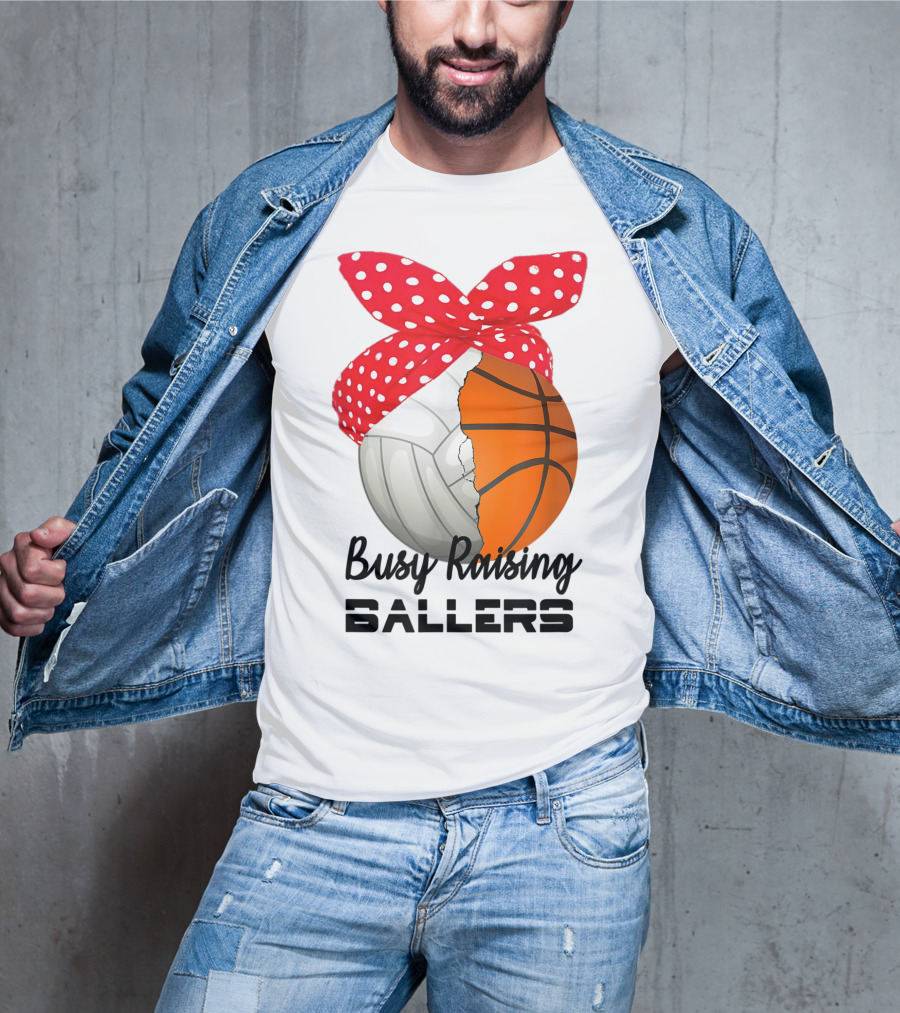 Busy Raising Ballers Basketball Volleyball Bandana T-Shirt