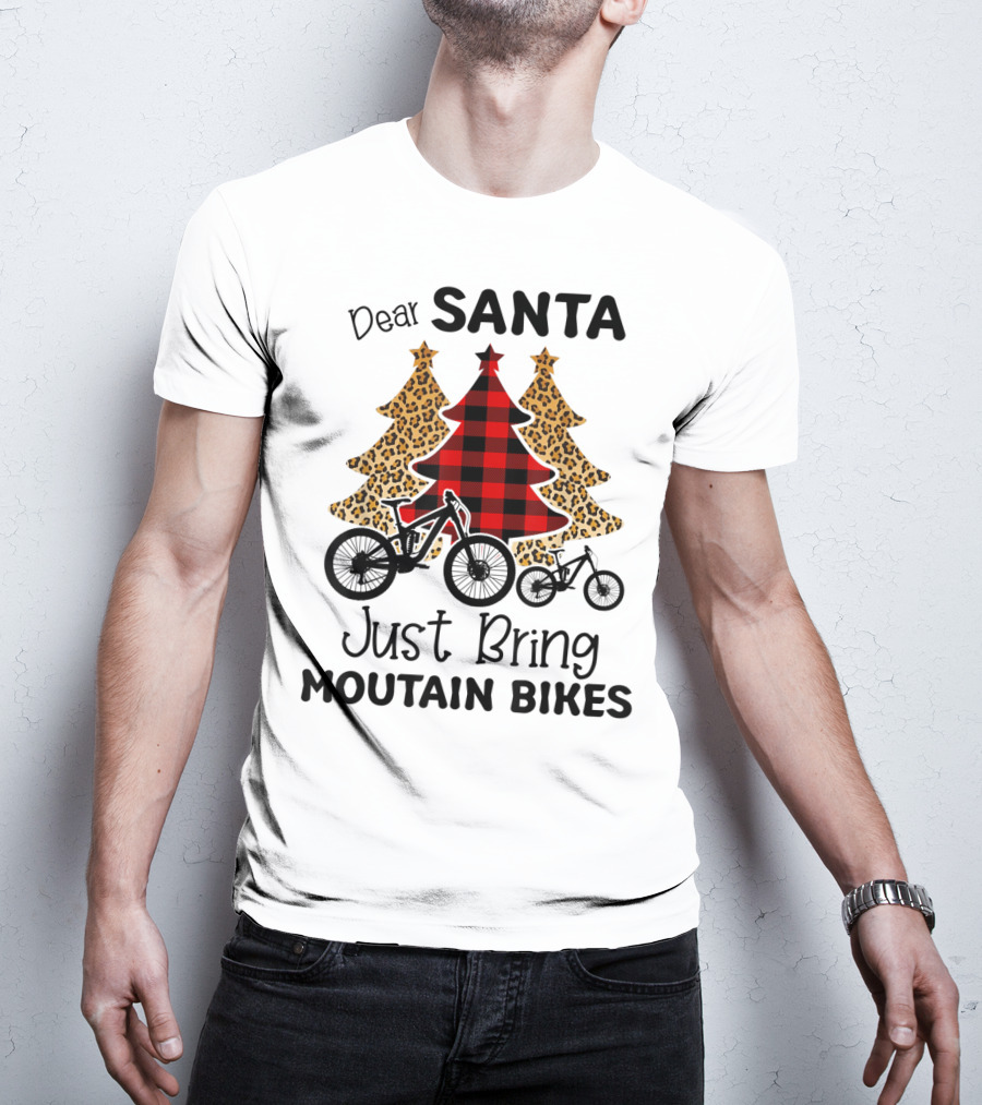 Dear Santa Just Bring Mountain Bikes Plaid And Leopard Trees T-Shirt