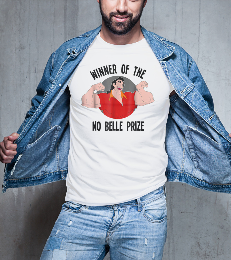 Winner Of The No Belle Prize Disney Beauty And The Beast Gaston T-Shirt
