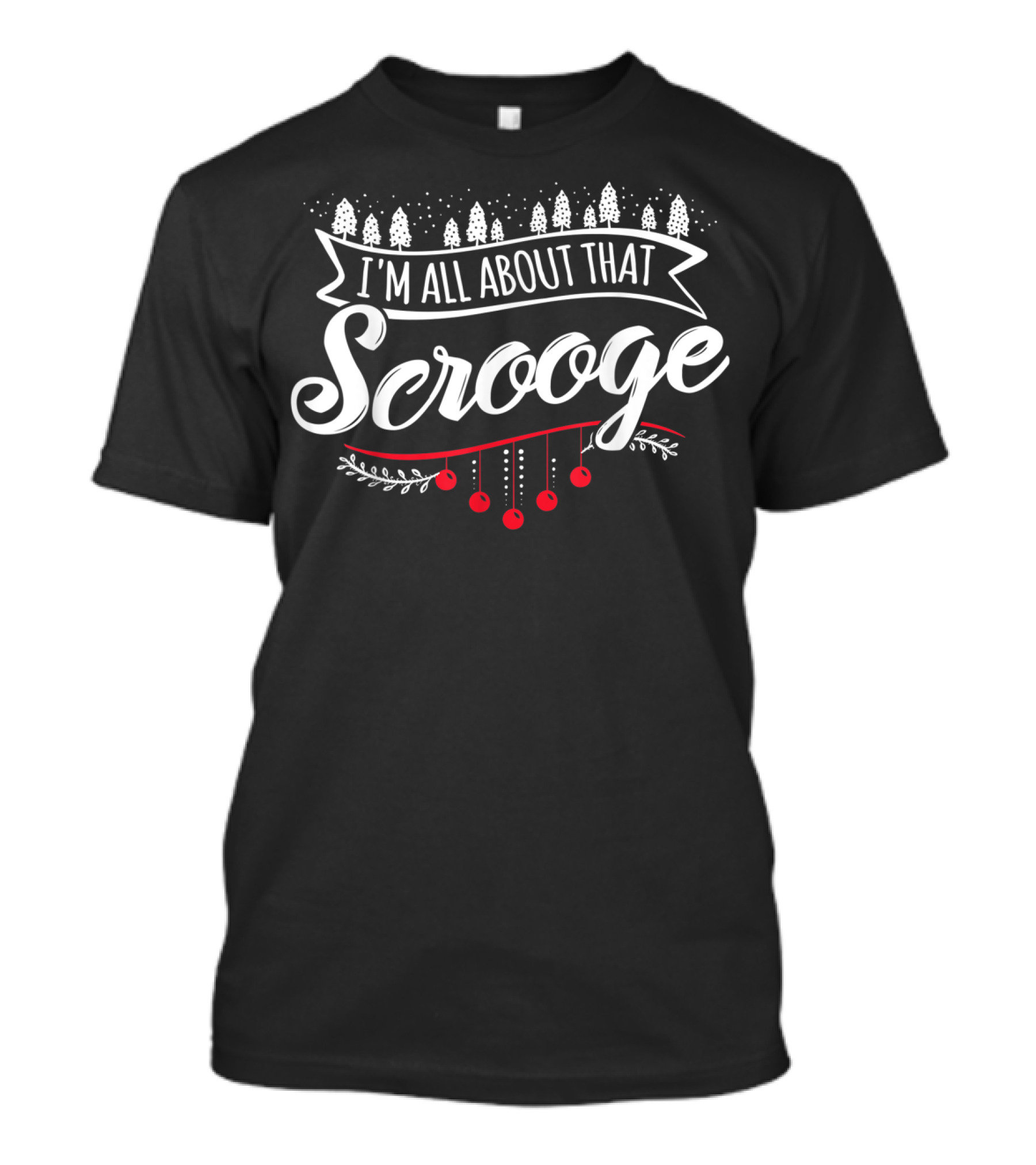 I'm All About That Scrooge Christmas Tree Lights T-Shirt
