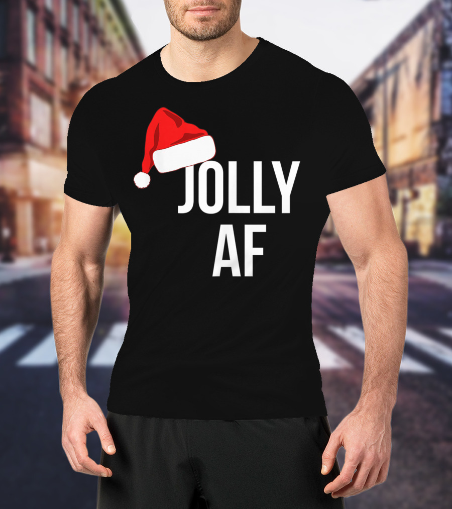 Jolly AF Funny Christmas Holiday Santa Hat T-Shirt