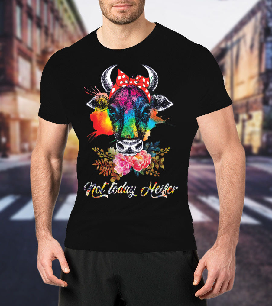 Not Today Heifer Rainbow Cow With Floral Bow T-Shirt