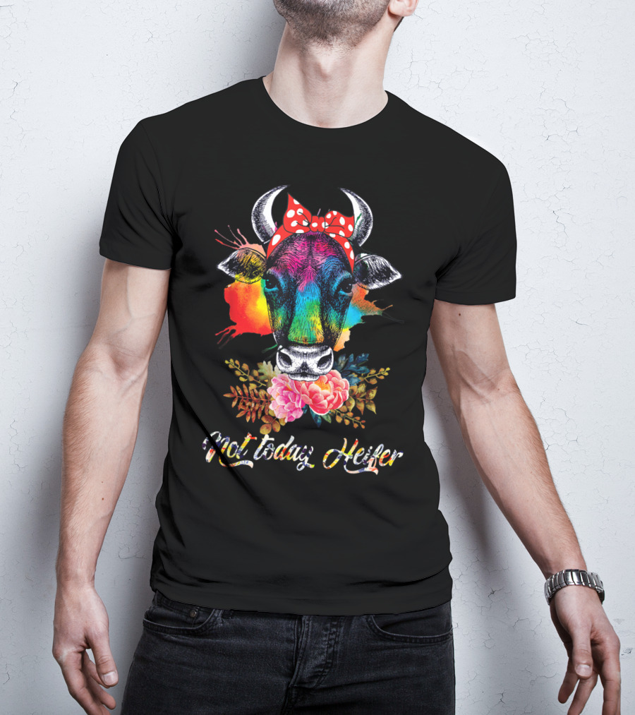 Not Today Heifer Rainbow Cow With Floral Bow T-Shirt