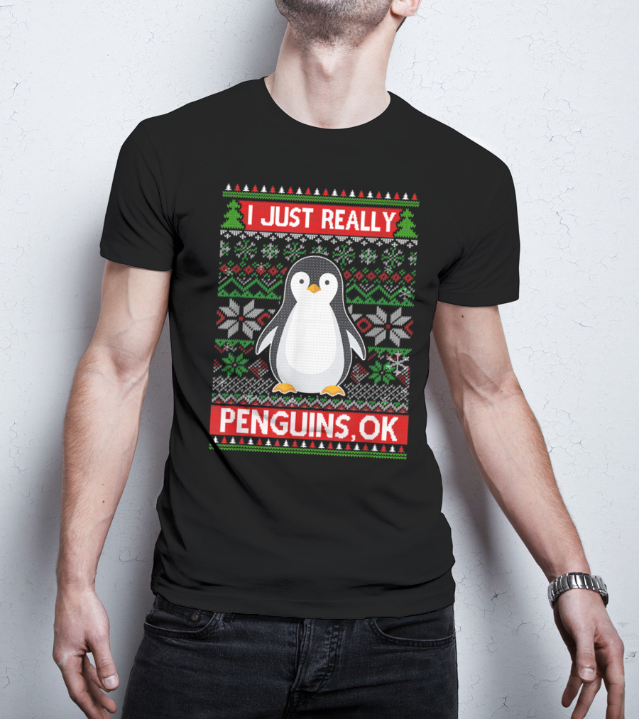 I Just Really Like Penguins, OK Ugly Christmas Sweater Style With Cute Penguin And Festive T-Shirt