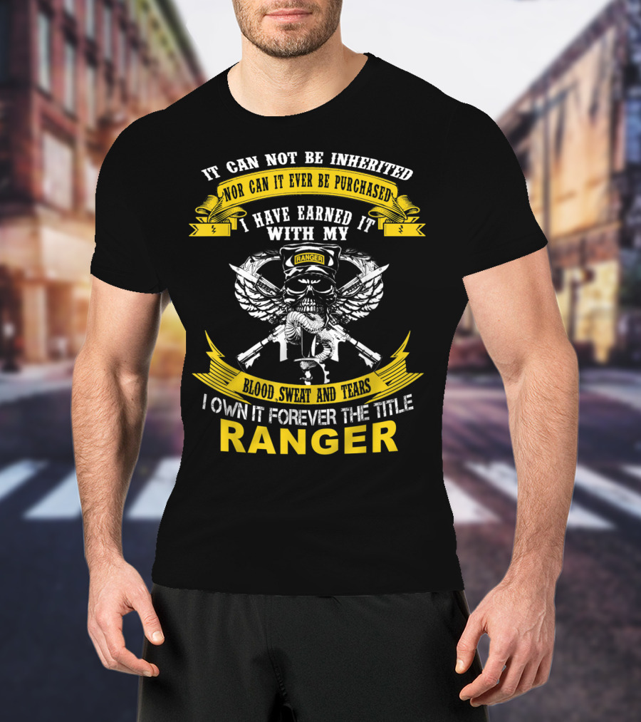 I Own It Forever The Title Ranger Blood Sweat And Tears Skull Wings T-Shirt