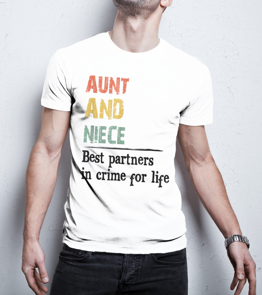 Aunt And Niece Best Partners In Crime For Life Vintage Family T-Shirt