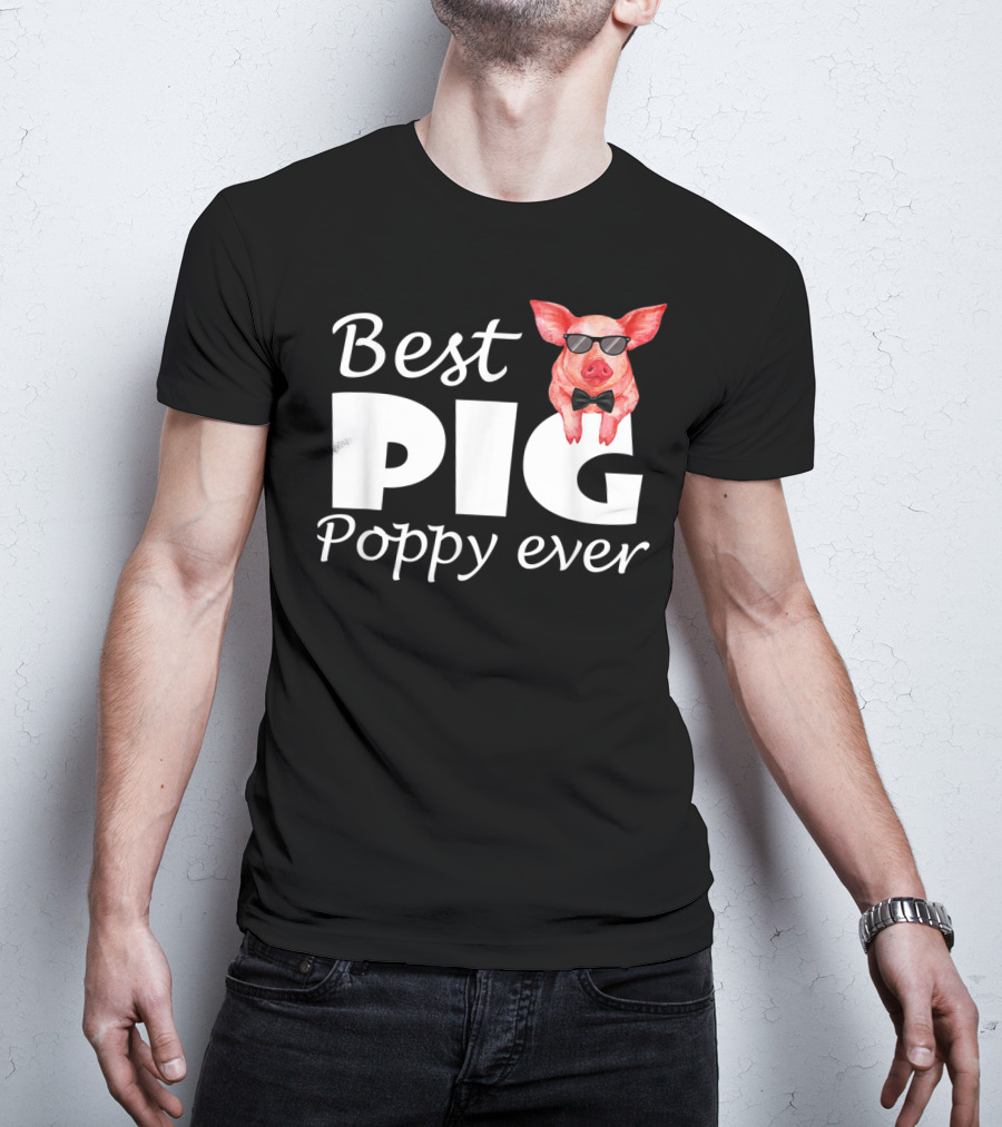 Best Pig Poppy Ever T-Shirt