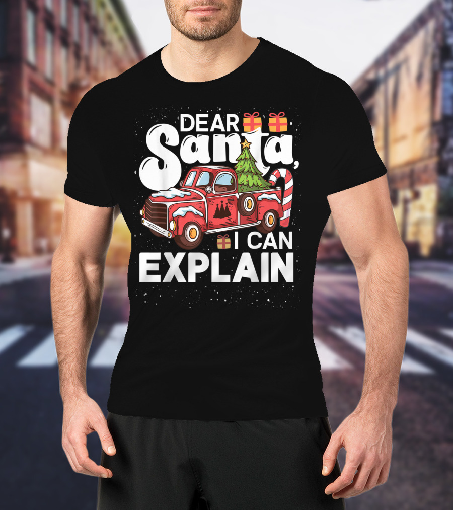 Dear Santa I Can Explain Red Truck Christmas Tree Candy Cane T-Shirt