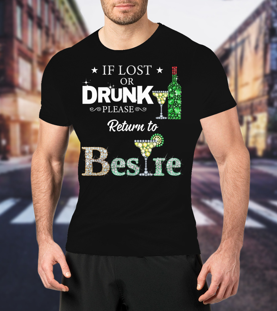 If Lost Or Drunk Please Return To Bestie Martini Wine Bottle Sparkle T-Shirt