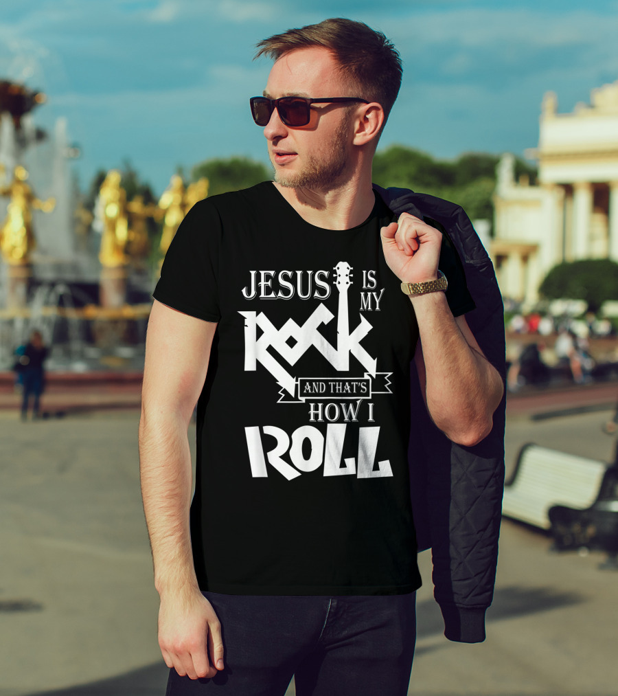 Jesus Is My Rock Guitar How I Roll T-Shirt