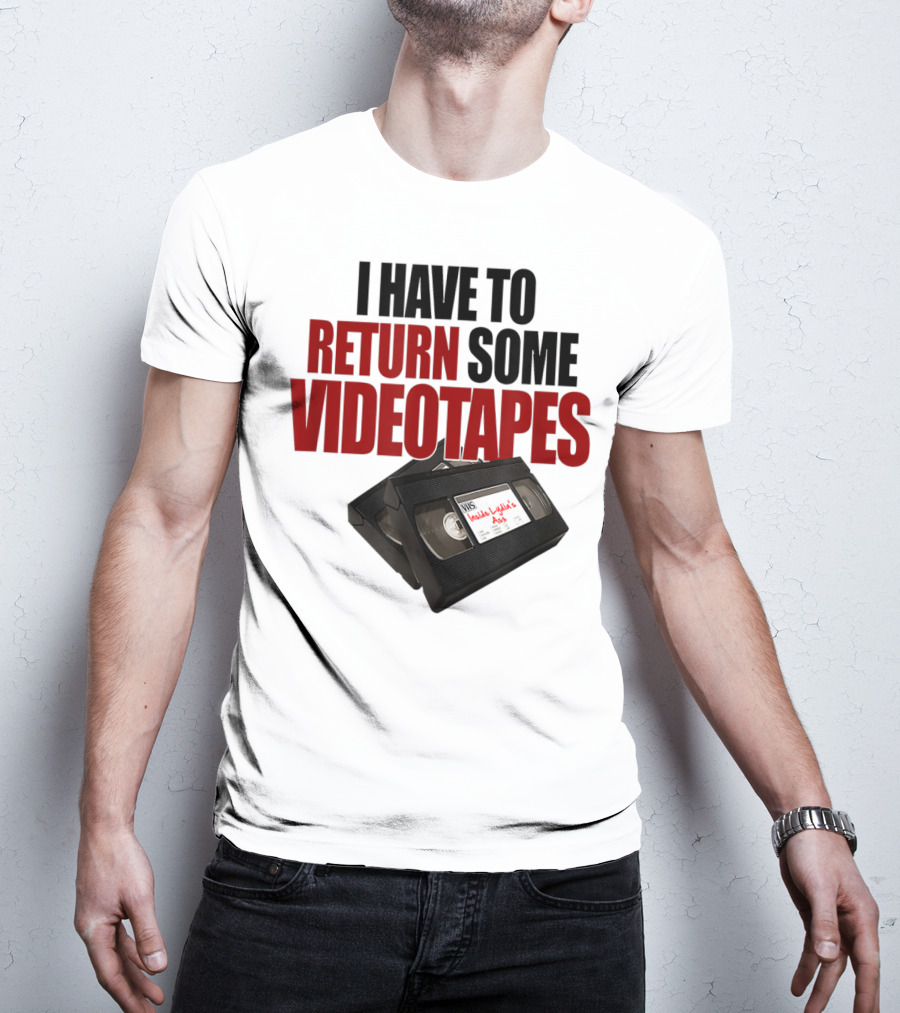 I Have To Return Some Videotapes VHS Mens T-Shirt