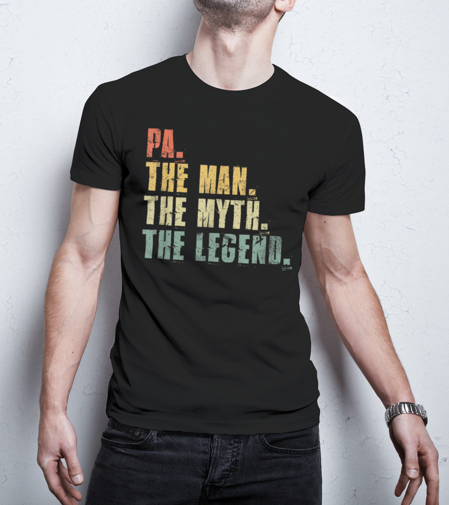 PA The Man The Myth The Legend Men's Funny Father's T-Shirt