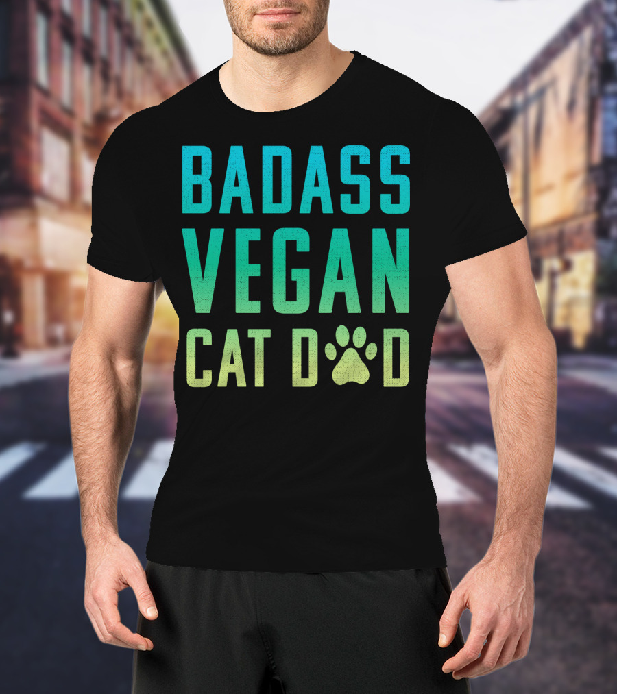 Badass Vegan Cat Dad T-Shirt
