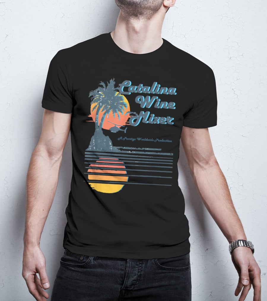 Catalina Wine Mixer A Prestige Worldwide Production T-Shirt