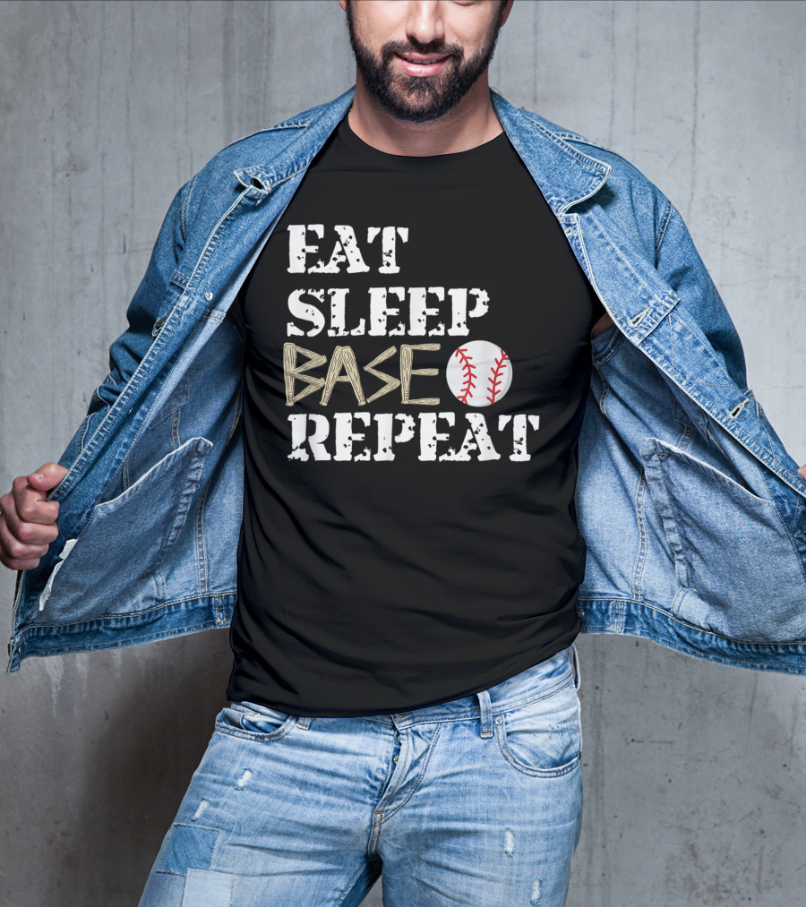 Eat Sleep Base Baseball Repeat For Fans Players T-Shirt