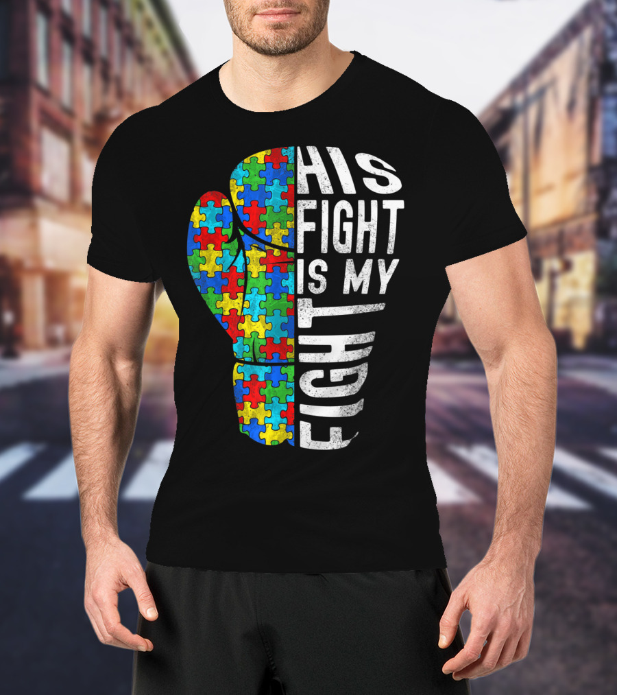 His Fight Is My Fight Autism Awareness Puzzle Boxing Glove T-Shirt