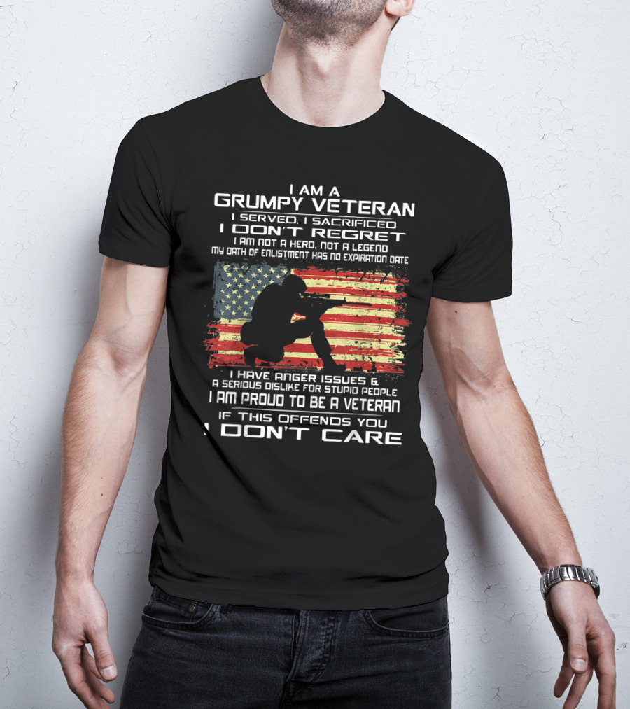 I Am A Grumpy Veteran I Served I Sacrificed I Don't Regret Proud American Flag Oath Enlistment No Expiration Anger Issues T-Shirt
