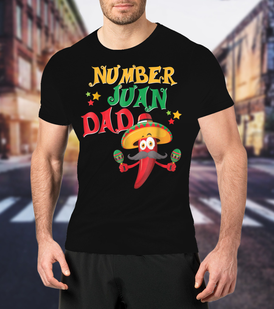 Number Juan Dad Funny Spanish Mexican Pepper Sombrero Maracas T-Shirt