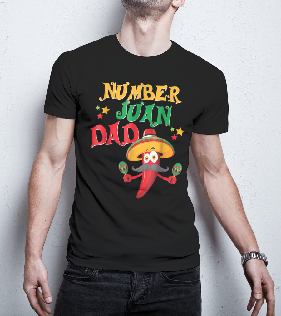 Number Juan Dad Funny Spanish Mexican Pepper Sombrero Maracas T-Shirt