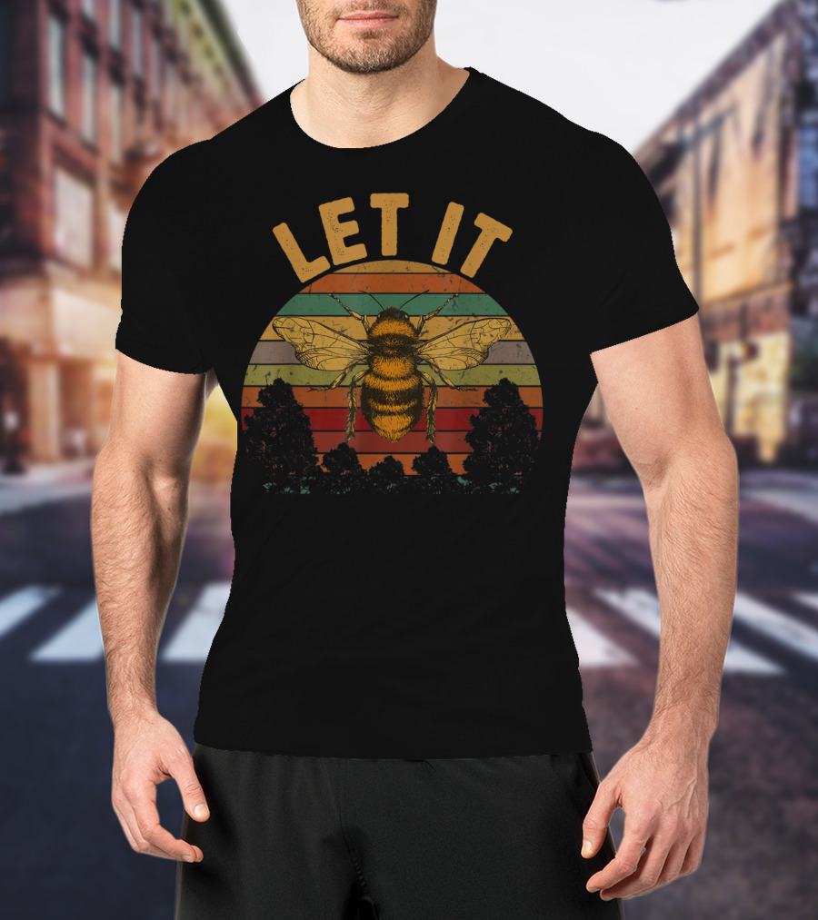 Let It Bee Vintage Beekeeper Let It Bee T-Shirt