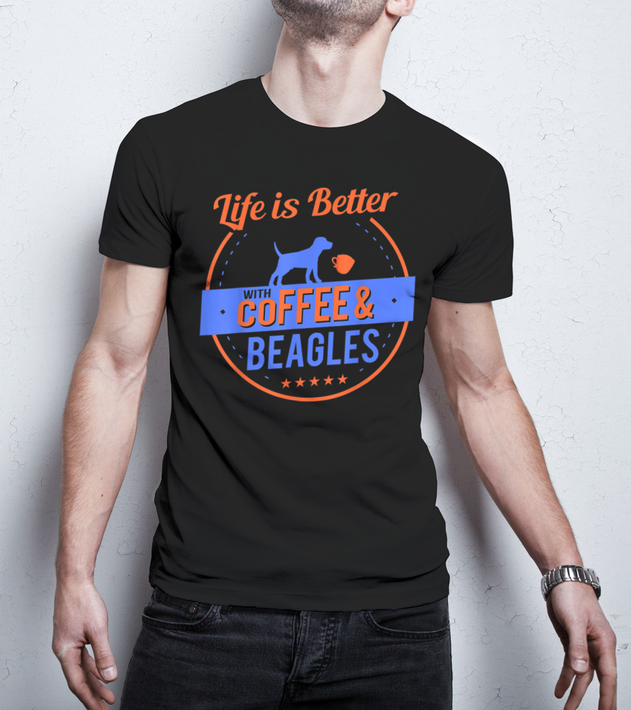 Life Is Better With Coffee And Beagles T-Shirt